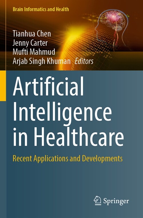 Artificial Intelligence in Healthcare: Recent Applications and Developments (Paperback, 2022)