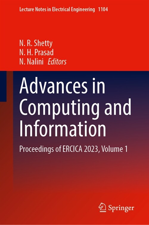 Advances in Computing and Information: Proceedings of Ercica 2023, Volume 1 (Hardcover, 2024)