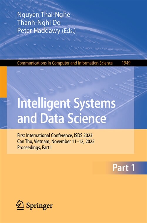 Intelligent Systems and Data Science: First International Conference, Isds 2023, Can Tho, Vietnam, November 11-12, 2023, Proceedings, Part I (Paperback, 2024)