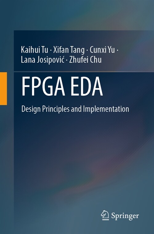 FPGA Eda: Design Principles and Implementation (Paperback, 2024)