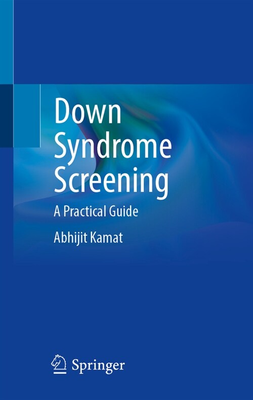 Down Syndrome Screening: A Practical Guide (Hardcover, 2023)