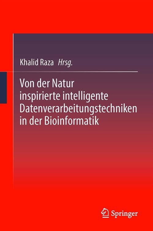 Von Der Natur Inspirierte Intelligente Datenverarbeitungstechniken in Der Bioinformatik (Hardcover, 2024)