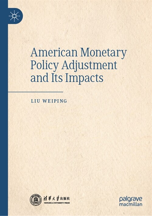 American Monetary Policy Adjustment and Its Impacts (Hardcover, 2023)