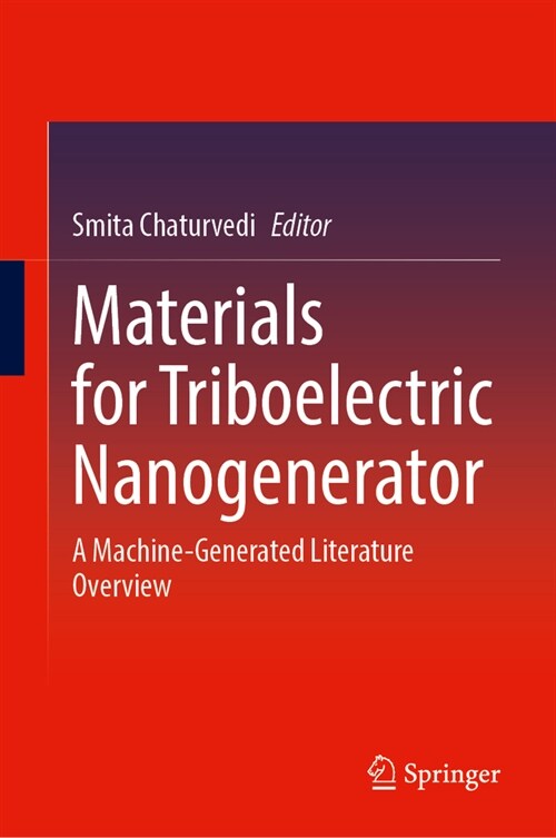 Materials for Triboelectric Nanogenerator: A Machine-Generated Literature Overview (Hardcover, 2024)