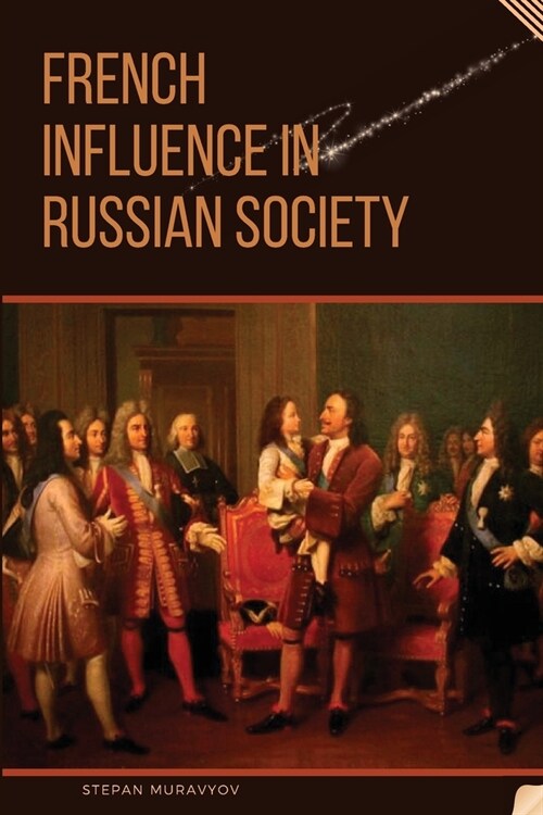 French Influence in Russian Society (Paperback)