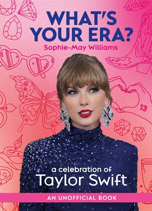 What’s Your Era? : A Celebration of Taylor Swift (Hardcover)