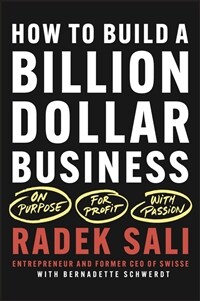 How to Build a Billion-Dollar Business: On Purpose. for Profit. with Passion. (Paperback)