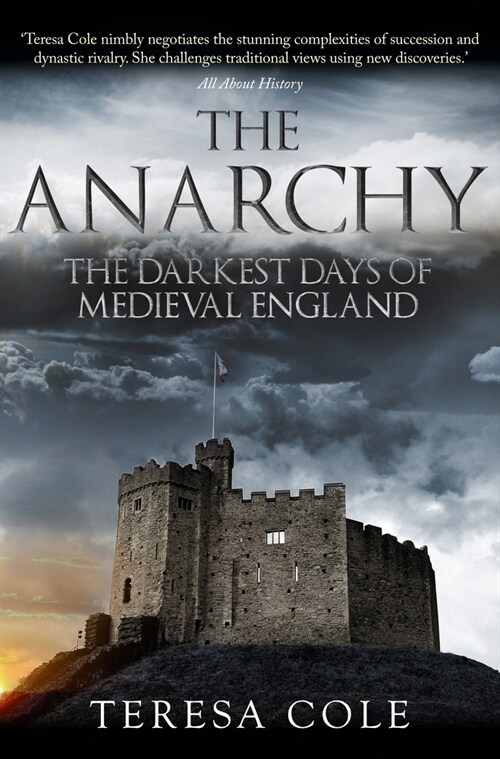 The Anarchy : The Darkest Days of Medieval England (Paperback)