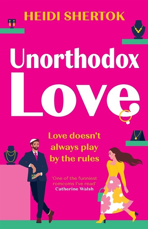 Unorthodox Love : An absolutely hilarious and uplifting romantic comedy (Paperback)