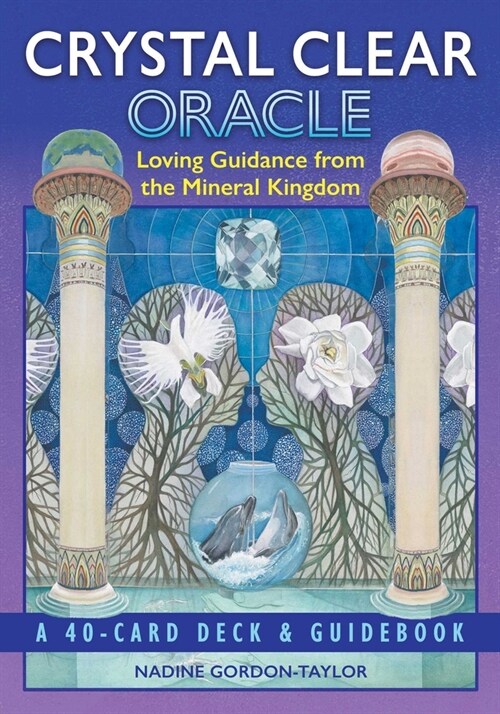Crystal Clear Oracle: Loving Guidance from the Mineral Kingdom (Other)