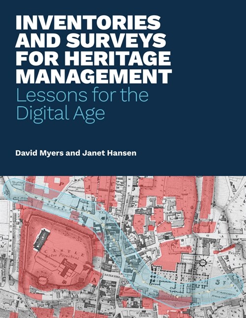 Inventories and Surveys for Heritage Management: Lessons for the Digital Age (Paperback)