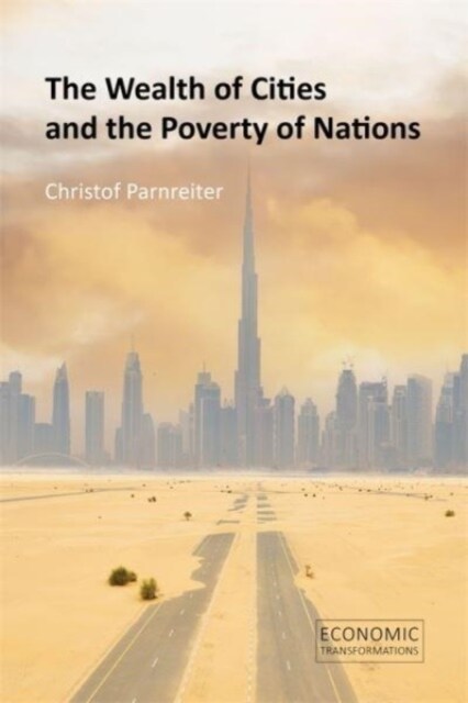 The Wealth of Cities and the Poverty of Nations (Paperback)