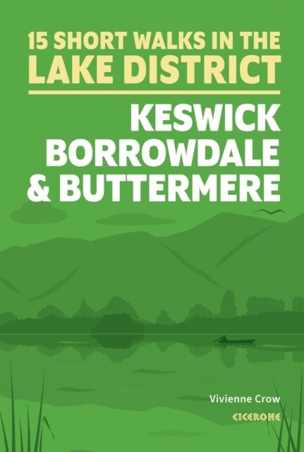 Short Walks in the Lake District: Keswick, Borrowdale and Buttermere (Paperback)