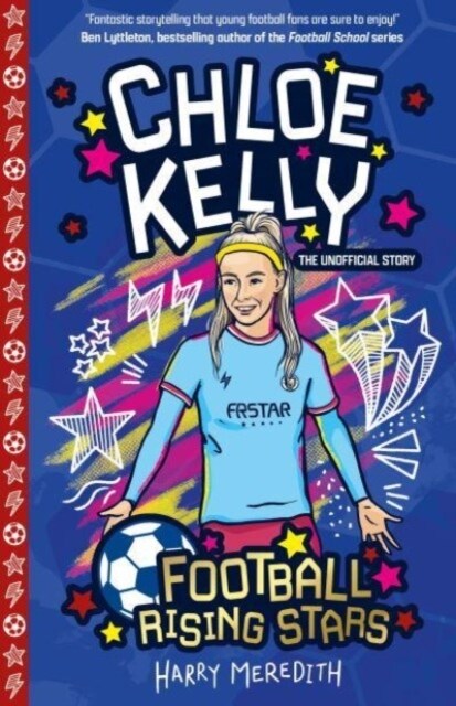 Football Rising Stars: Chloe Kelly (Paperback)