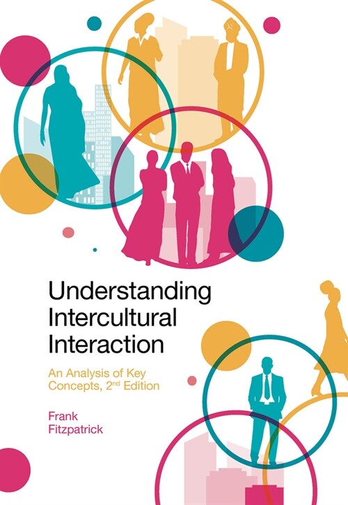 Understanding Intercultural Interaction : An Analysis of Key Concepts (Paperback, 2 New edition)