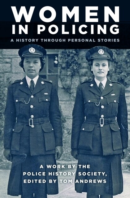 Women in Policing : A History through Personal Stories (Paperback)