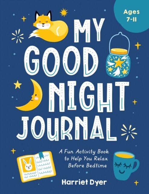 My Good Night Journal : A Fun Activity Book to Help You Relax Before Bedtime (Paperback)