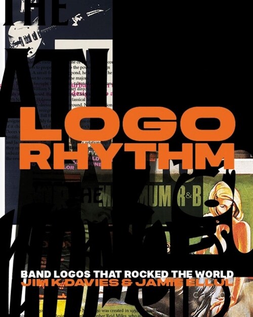 Logo Rhythm : Band Logos that Rocked the World (Hardcover)