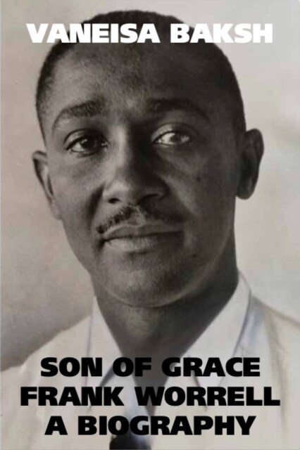 Son of Grace : Frank Worrell - A Biography (Hardcover)