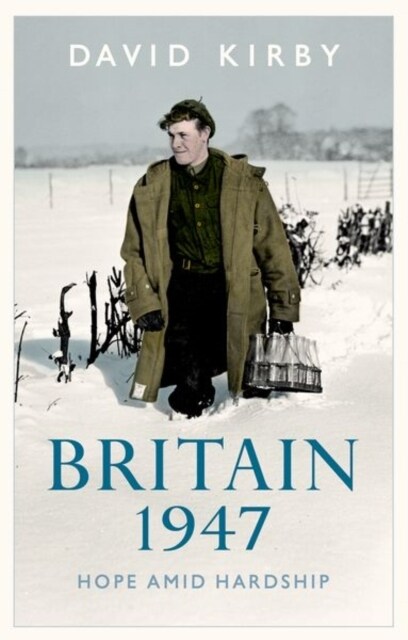 Britain, 1947 : Hope Amid Hardship (Hardcover)