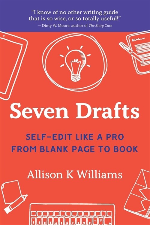 Seven Drafts : Self-Edit Like a Pro from Blank Page to Book (Paperback)