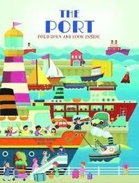 The Port (Fold Open and Look Inside) (Board Book)