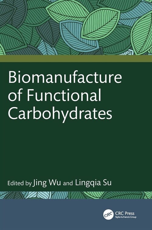 Biomanufacture of Functional Carbohydrates (Hardcover, 1)