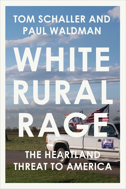White Rural Rage: The Threat to American Democracy (Hardcover)