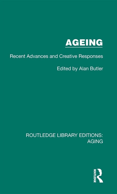 Ageing : Recent Advances and Creative Responses (Hardcover)