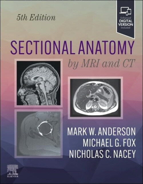 Sectional Anatomy by MRI and CT (Hardcover, 5 ed)