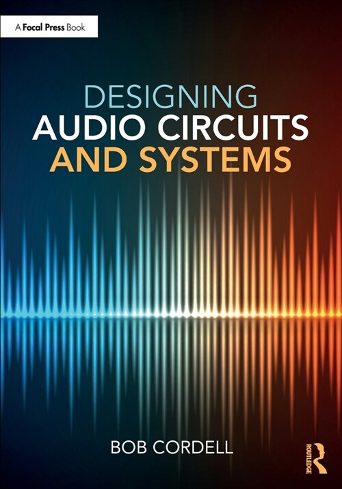 Designing Audio Circuits and Systems (Paperback, 1)