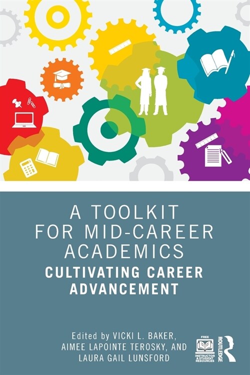 A Toolkit for Mid-Career Academics : Cultivating Career Advancement (Paperback)