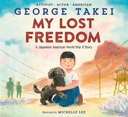 My Lost Freedom: A Japanese American World War II Story (Library Binding)