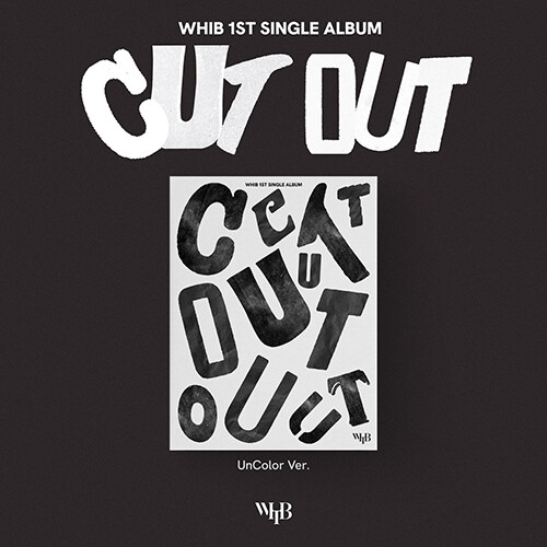 [중고] WHIB(휘브) - 싱글 1집 Cut-Out [unCOLOR Ver.]