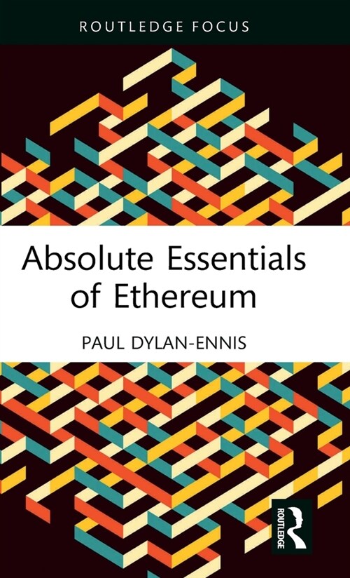 Absolute Essentials of Ethereum (Hardcover, 1)