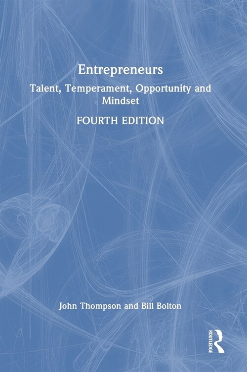 Entrepreneurs : Talent, Temperament, Opportunity and Mindset (Hardcover, 4 ed)