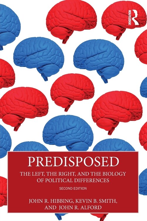 Predisposed : The Left, The Right, and the Biology of Political Differences (Paperback, 2 ed)