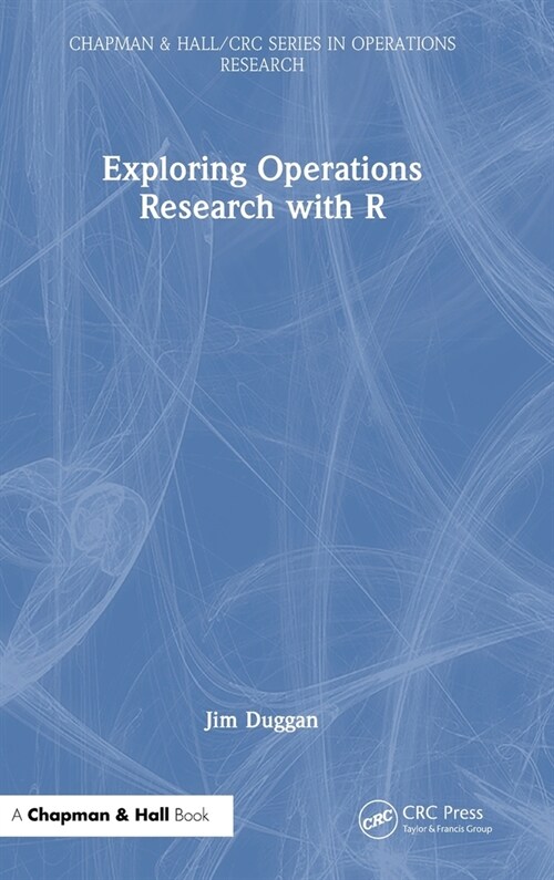 Exploring Operations Research with R (Hardcover, 1)
