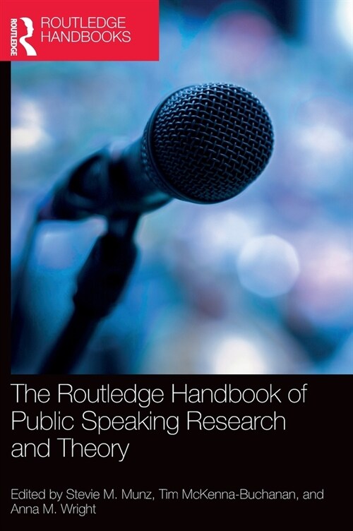 The Routledge Handbook of Public Speaking Research and Theory (Hardcover, 1)