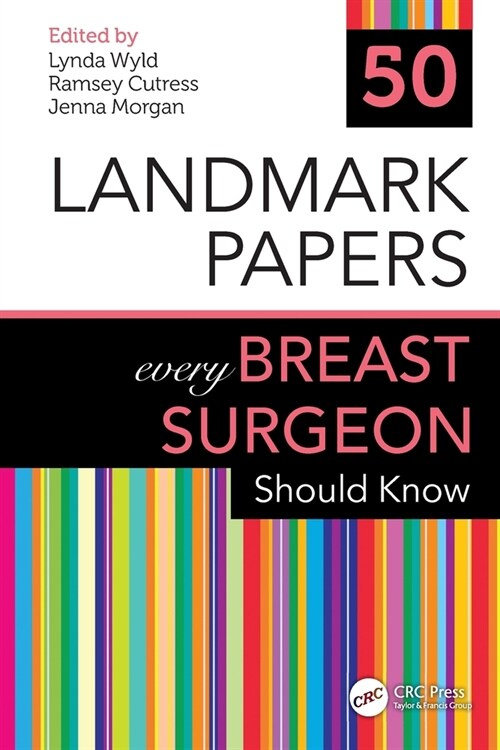 50 Landmark Papers every Breast Surgeon Should Know (Paperback, 1)