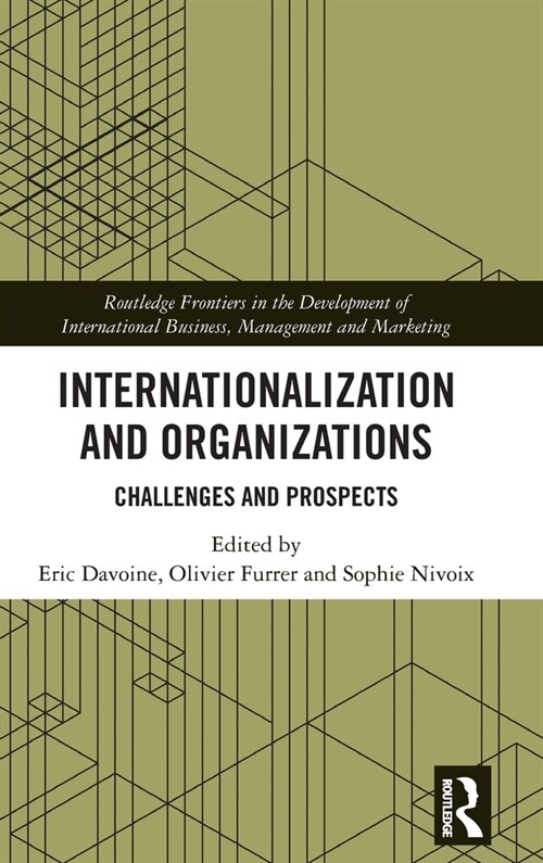 Internationalization and Organizations : Challenges and Prospects (Hardcover)