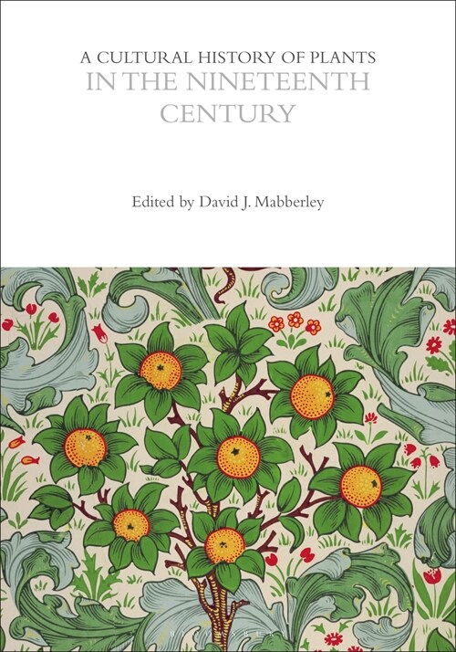 A Cultural History of Plants in the Nineteenth Century (Hardcover)