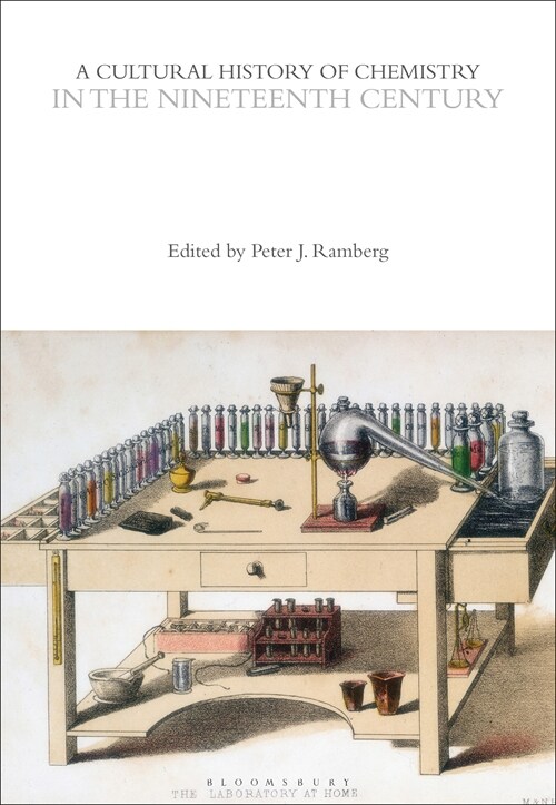 A Cultural History of Chemistry in the Nineteenth Century (Hardcover)