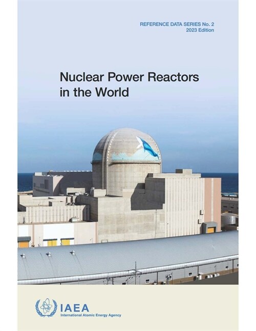 Nuclear Power Reactors in the World (Paperback, 43, Forty-Third)