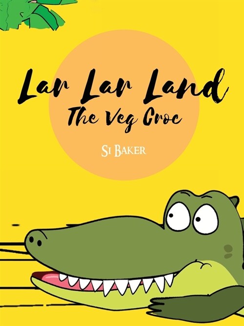 Lar Lar Land: The Veg Croc (Paperback)