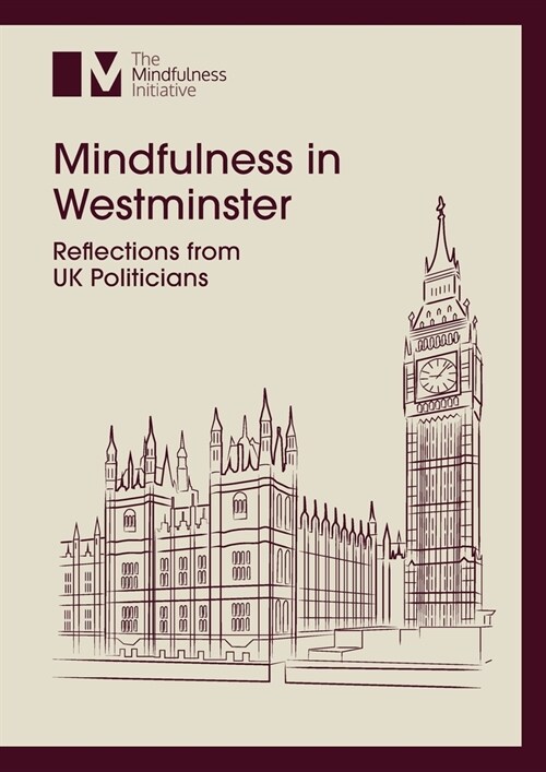 Mindfulness in Westminster: Reflections from UK Politicians (Paperback)