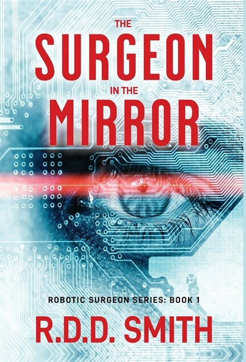 The Surgeon in the Mirror: An original science fiction medical thriller (Hardcover)