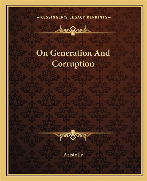 On Generation And Corruption (Paperback)