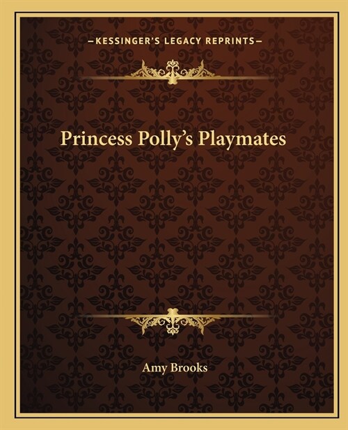 Princess Pollys Playmates (Paperback)
