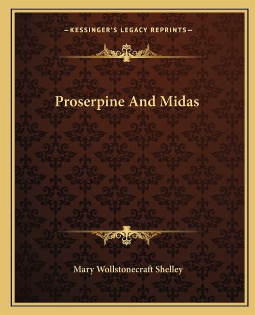 Proserpine And Midas (Paperback)